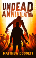 Undead Annihilation (The Undead Trilogy) (used)