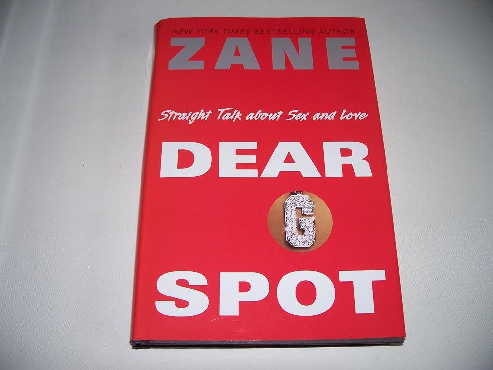 Zane's Dear G-Spot: Straight Talk About Sex and Love cover image