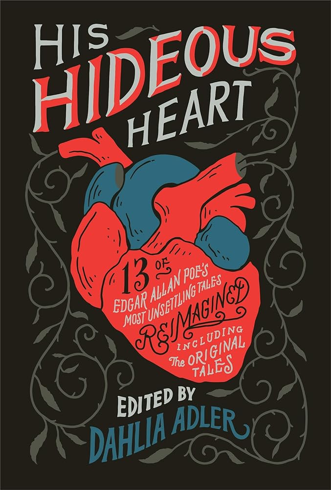 His Hideous Heart: 13 of Edgar Allan Poe's Most Unsettling Tales Reimagined cover image