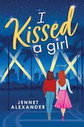 I Kissed a Girl: An LGBTQIA New Adult Book About a Rising Horror Star and the Special Effects Artist Who Makes Her Shine cover image