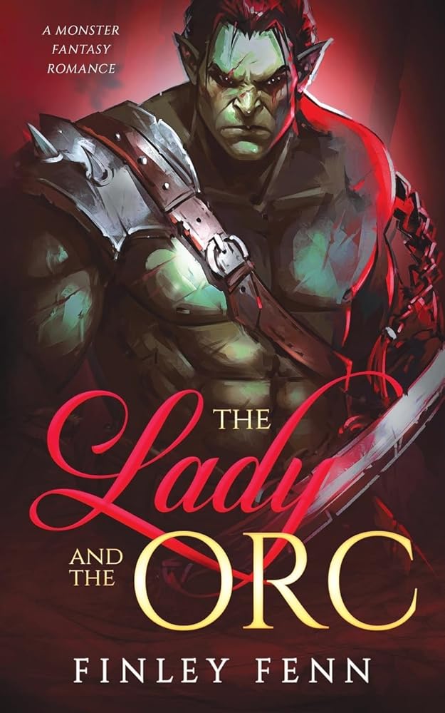 The Lady and the Orc: A Monster Fantasy Romance (Orc Sworn) cover image