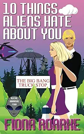 10 Things Aliens Hate About You (Alienn, Arkansas) cover image
